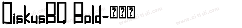 DiskusBQ Bold字体转换